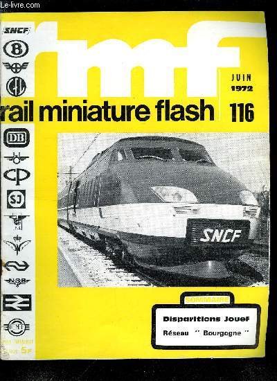 RAIL MINIATURE FLASH N 116 - Foire de Paris, Les disparitions chez Jouef, L'infrastructure du rseau Bourgogne, Les locomotives Baltic 232 T (suite), Tlcommande Jouef : la boucle de retournement, Actualit sur les rayons