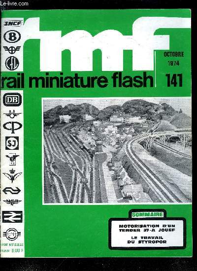 RAIL MINIATURE FLASH N 141 - Coup double, Motorisation d'un tender 37-A Jouef, Le rseau du Rail Model Club de la Cote d'Opale, La signalisation automatique : Blocks-systmes automatiques, blocks lectroniques, Soyez le sculpteur de votre dcor