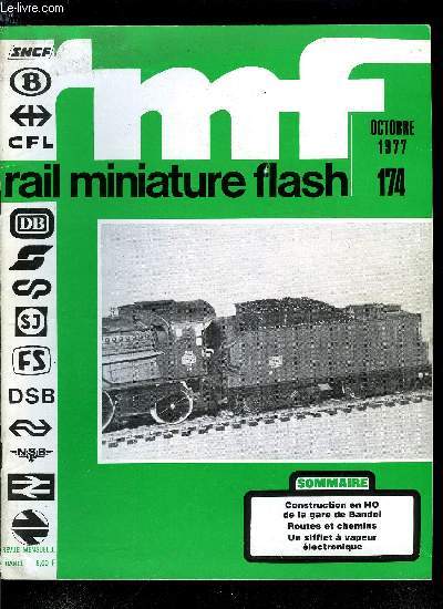 RAIL MINIATURE FLASH N 174 - Comment on devient ferrovipathe ou le rseau HO d'Andr Chauvin, Apprenez a construire vous mme : les pices en forme (suite), Le dcor : routes et chemins, Sifflet a vapeur lectronique, Cosntruction en HO de la gare