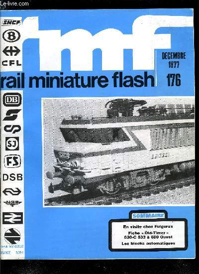 RAIL MINIATURE FLASH N 176 - La pause pour un instantan, Construction en HO de la gare de Bandol (suite) : l'abri de quai et le batiment toilettes, Du rel a la miniature : la Pacific BR-01 de la DR et sa reproduction en HO par Piko, Fulgurex