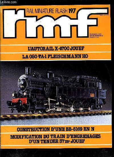 RAIL MINIATURE FLASH N 197 - Un recueil d'imagination, Un tender type 37 m3 Nord pour un service marchandises : modification d'un train d'engrenages Jouef, La gare de Chatellerault en 1930 et sa reproduction en HO par TGV 086, Projet pour un sous-sol