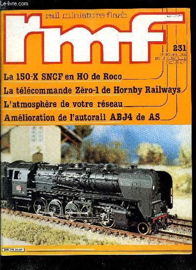 RAIL MINIATURE FLASH N 231 - La rgle RMF, Au banc d'essai : la tlcommande Zro 1 de Hornby Railways, Technique et pratique en N, Troc de truc : pour tracer un plan de rseau; un heurtoir clair pour 2 francs, L'atmosphre de votre rseau : le champ