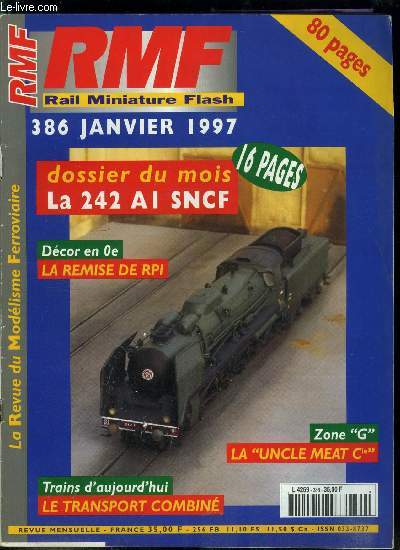 RAIL MINIATURE FLASH N 386 - Le transport combin rail-route et les trains combins, Le noeud ferroviaire d'Arcange (VI), Une star phmre : la 242 A I SNCF, La fixation des pantographes, L'atelier de Gray par Rgis Renaud, Transformation de la Porter