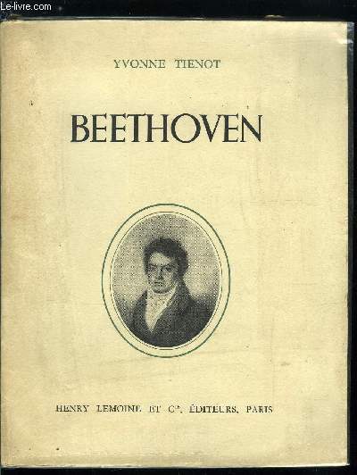 BEETHOVEN L'HOMME A TRAVERS L'OEUVRE