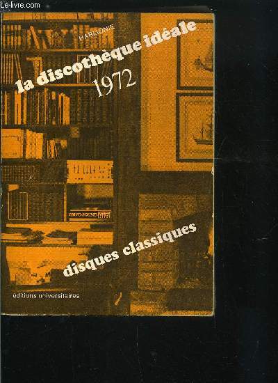 LA DISCOTHEQUE IDEALE 1972 - DISQUES CLASSIQUES