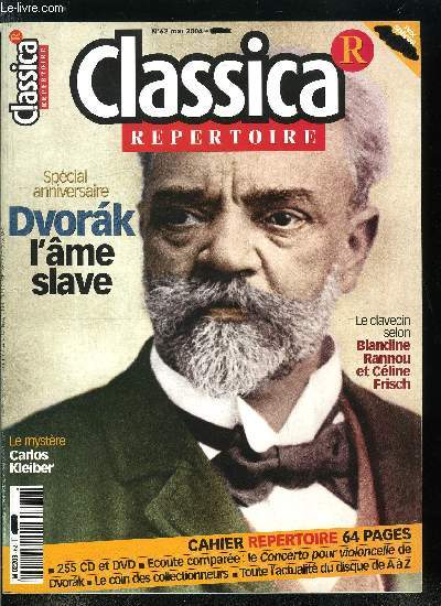 CLASSICA REPERTOIRE N 62 - Pierre Joxe, Ame slave et tellement plus, A l'heure du centenaire de sa mort, retour sur le destin de Dvorak, Dvorak vu par Myung-Whun Chung, Le clavecin selon Blandine Rannou et Cline Frisch, En direct de Tirana