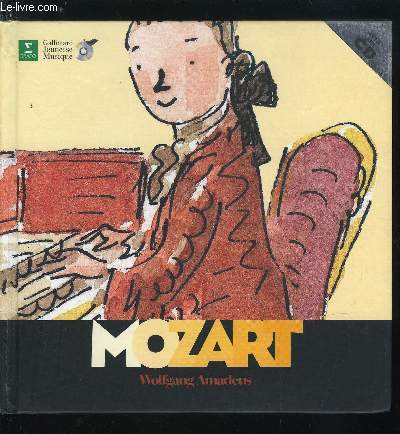 WOLFGANG AMADEUS MOZART - DECOUVERTE DES MUSICIENS - CD INCLUS