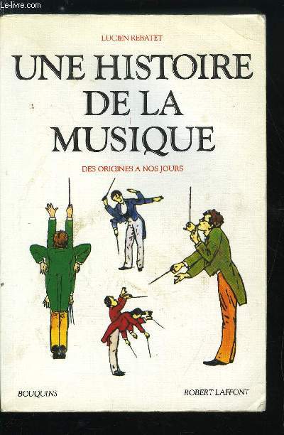 UNE HISTOIRE DE LA MUSIQUE DES ORIGINES A NOS JOURS