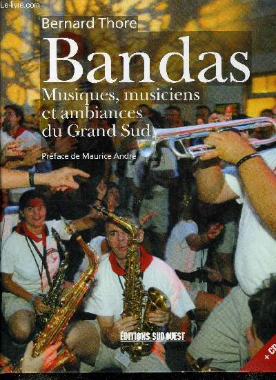 BANDAS - MUSIQUES, MUSICIENS ET AMBIANCES DU GRAND SUD - CD NON INCLUS