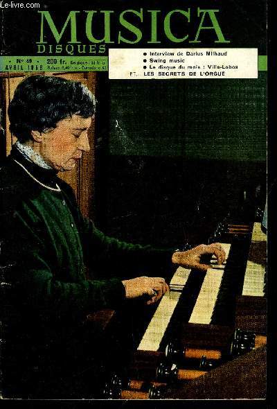 MUSICA N 49 - Le dcor projet par Andr Boll, Darius Milhaud et la musique biblique par R.P. Paroissin, Villa-Lobos : La famille de bb par Musicus, Interludes par Daniel-Lesur, A la maison de Sibelius en marge d'un plerinage, Nouvelles musicales