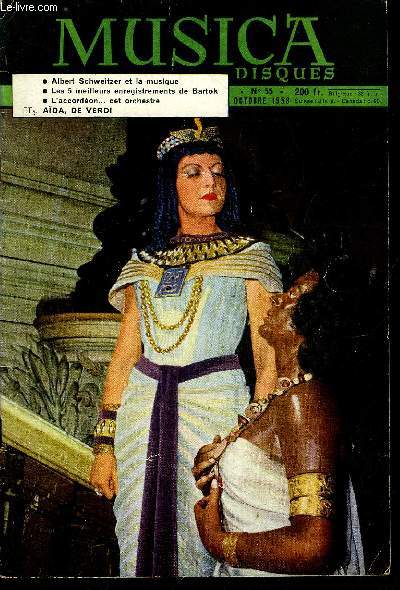 MUSICA N 55 - Albert Schweitzer et la musique par Jacques Feschotte, J'ai interview Jean Courbin par Henri Gaubert, Les cinq meilleurs enregistrements de Bela Bartok par Claude Frissard, Verdi ou le gnie du drame par Antoine Gola, Prsence de Richard