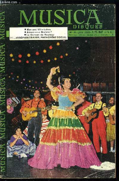 MUSICA N 70 - Josphine Baker, phnomne social par Claude Baignires, Chopin et les salons parisiens par Camille Bourniquel, Katherine Dunham a Paris par Claude Baignires, Aimez vous Brahms ? par Sylvie de nussac, Adieu a Villa Lobos par Paul Le Flem