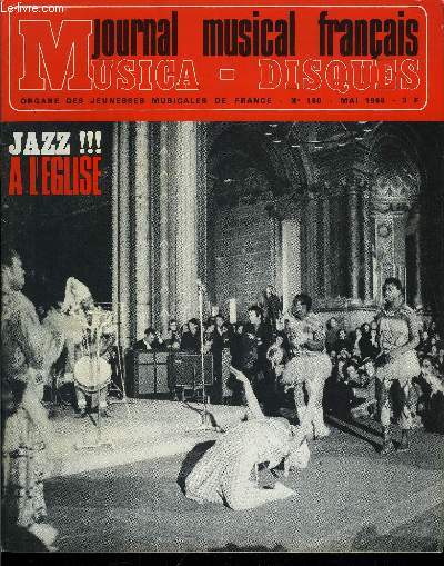 JOURNAL MUSICAL FRANCAIS MUSICA-DISQUES N 180 - La maitrise de Dijon par l'abb Jean Le Capon, L'exposition Berlioz a la Bibliothque Nationale par Jean Roy, Vos vacances en musique : festivals 1969, Musique et histoire : qui fut Werther par Jos Bruyr