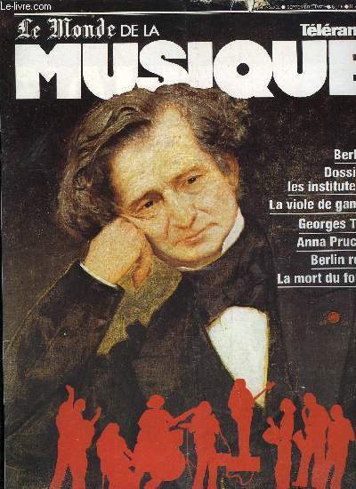 LE MONDE DE LA MUSIQUE N 15 - Berlioz, le compositeur, l'crivain par Grard Cond, La viole de gambe : Jordi Savall et Christophe Coin, Italie fasciste : mlodies en chemise brune par Philippe Olivier, Ghidon Kremer par Alexandre Dimov