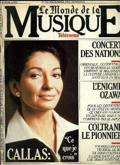 LE MONDE DE LA MUSIQUE N 62 - La Carmen de Brook sur Antenne 2, Hommage a Callas : le testament musical de la diva, Messiaen au palais Garnier : la cration de Saint Franois d'Assise, L'nigme Ozawa : je ne comprends pas le Japon, Orient/Occident