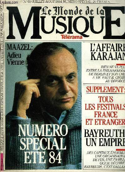 LE MONDE DE LA MUSIQUE N 69 - Divorce : l'affaire Karajan, Festival : pour une Irlande insolite, Scoops : bruits et chuchotements, Danse : Gallotta a Los Angeles, Maazel : la rupture avec Vienne, Baroque : contre les voix de fausset, Avant garde