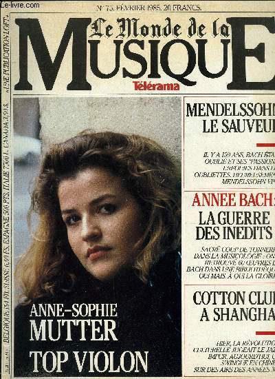 LE MONDE DE LA MUSIQUE N 75 - Oprette : une rentre en mineur, Top violon : un entretien avec Anne Sophie Mutter, Nippon : Sakamoto, de Furyo au rock, Cration : 60 chorals ressuscits, excuts, discuts, Sauvetage : quand Mendelssohn dcouvrait