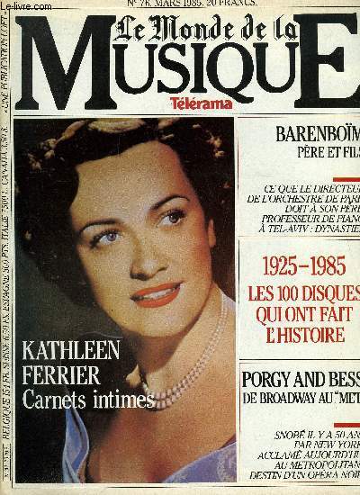 LE MONDE DE LA MUSIQUE N 76 - Evnements : Montsgur de Landowski, Giulini a Paris, Amour fou : les carnets intimes de Kathleen Ferrier, Conscration : Porgy and Bess a les honneurs du Metropolitan de New York, Pdagogue : Enrique Barenbom enseigne