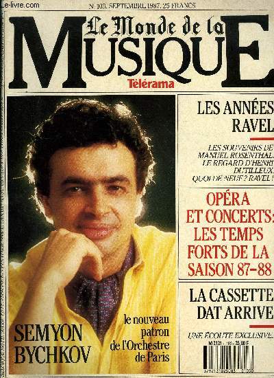 LE MONDE DE LA MUSIQUE N 103 - Semyon Bychkov, l'hritier prsomptif de Karajan succde a Barenbom, Les points forts de la saison 1987-1988, Luigi Nono, le festival d'automne braque ses projecteurs sur le plus militant des compositeurs italiens