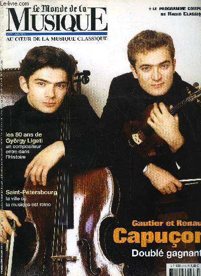 LE MONDE DE LA MUSIQUE N 276 - Renaud et Gautier Capuon : les liens du son, l'un est violoniste, l'autre violoncelliste : propos croiss, Saint-Ptersbourg : trois sicles de musique, les grandes heures de la Venise du Nord, Hlne Mercier, le piano