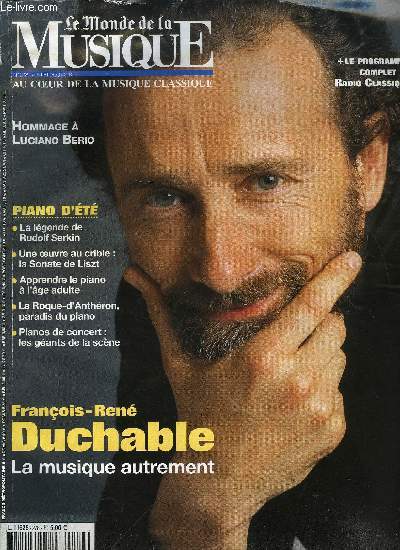 LE MONDE DE LA MUSIQUE N 278 - Spcial piano d't, Franois Ren Duchable : Adieu la carrire, bonjour la vie, des adieux pas commes les autres, Une oeuvre au crible : la Sonate en si mineur de Franz Liszt, pour mieux couter un monument pianistique