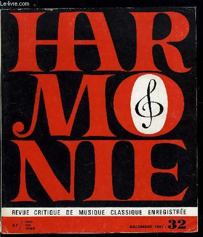 HARMONIE N 32 - Sept, ils sont sept, Palmars de l'acadmie du disque franais, Discographie compare : Ada de Verdi, Une nouvelle collection Erato, Oprettes chez Path-Marconi, Technique : orientations pour les ftes