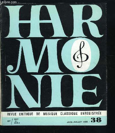 HARMONIE N 38 - Pour une rforme des tudes musicales, Le dessin de Maurice Henry, Le 21e festival d'Aix en Provence, Pour une discothque idale : Schumann