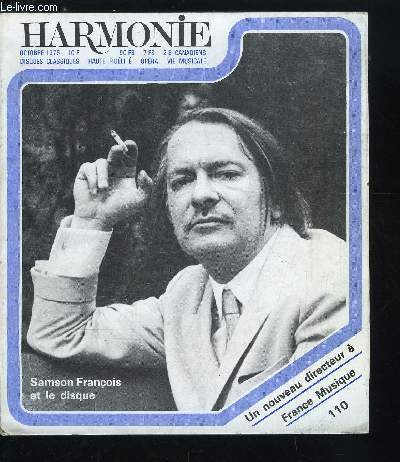 HARMONIE N 110 - Samson Franois et le disque, Dialogues : Louis Dandrel, directeur de France Musique, Un palmars a Montreux, Discographie compare : l'art de la fugue de Bach, Bibliographie : J.S. Bach par B. Dufourcq, Les reproducteurs sonores