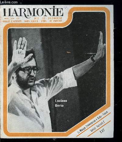 HARMONIE N 117 - Dialogues : Luciano Berio, Une exprience d'animation a Saintes, Festivals en France, Discographie compare : Boris Godounov de Moussorgsky, Ecoutes critiques : le casque Beyer DT 48, Le casque Alpha HPE 777, Le casque Pioneer SE 700