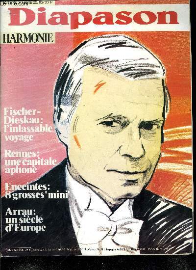 DIAPASON HARMONIE N 308 - Fischer-Dieskau : l'inlassable voyage par Andr Tubeuf, Montpellier an I par Thierry Beauvert, Rennes : une capitale en retard d'une symphonie par Constance de Corbire, Au temps de Liszt et des morceaux choisis