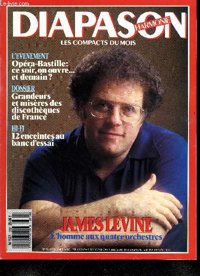 DIAPASON HARMONIE N 358 - James Levine : l'homme aux quatre orchestres par Jean Michel Damian, Grandeurs et miseres des discothques de France par Benoit Duteurtre, Les journes de la haute fidlit par Jean Marie Piel, 12 enceintes autour de 40 000 F