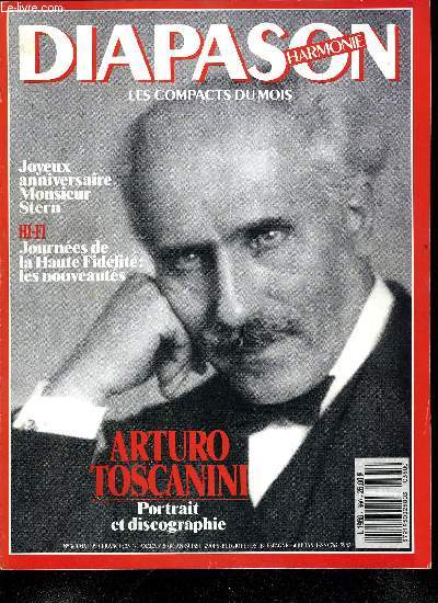 DIAPASON HARMONIE N 360 - Toscanini, le flamboyant par Andr Tubeuf, Bon anniversaire, Monsieur Stern par Jean Michel Molkhou, Pourquoi tant de CD sont-ils techniquement mauvais ? (fin) par Jean Marie Piel, Britten dans l'immortalit par Andr Tubeuf