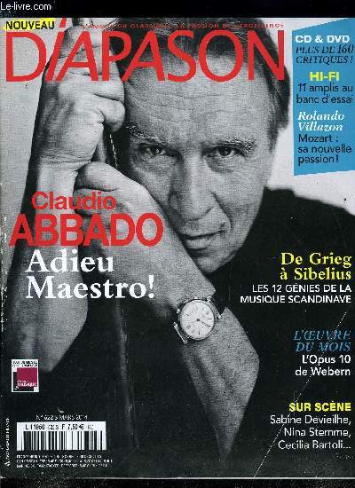 DIAPASON N 622 - Hommage - Claudio Abbado, Histoire : la musique scandinave, La chronique d'Ivan A. Alexandre, Le billet de Thierry Soveaux, prises de son d'exception, 11 amplificateurs de 3250? a 9990?