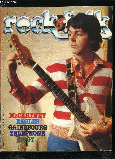 ROCK & FOLK N 147 - Dans la jungle du Mato Grosso a dos de mulet, Trop d'interviews, c'est mauvais pour l'image, l'image dore des Eagles, le plus populaire des groupes amricains, Peut-on tre et avoir t ? Oui, rpond Paul McCartney, et de fait Wings