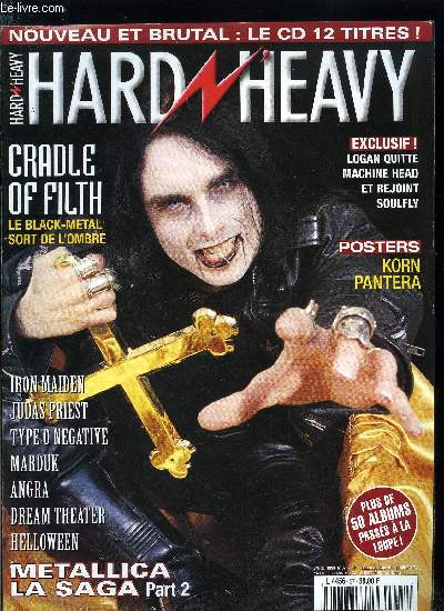 HARD N' HEAVY N 37 - Quizzz : Patrick Rondat, Mes skeuds a moi : Max Cavalera, Pitshifter, Fu Manchu, Oversoul, Symphony X, Jerry Cantrell, Bal-Sagoth, Senser, Stuck Mojo, Peace love & pitbulls, Cradle of filth, Iron Maiden, Type o negative, Judas Priest