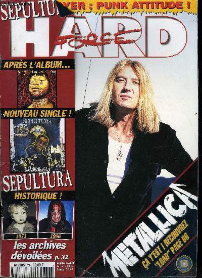 HARD FORCE N 13 - Sepultura, Interviews : Helloween, Voivod, Def Leppard, Biohazard, Ice-T - Body Count, Sacred Reich, Spin Doctors, Slayer, Le fun selon Metallica, Metallica Until it Sleeps - le clip, Pantera - Tueur de, mode d'emploi, Def Leppard - Def