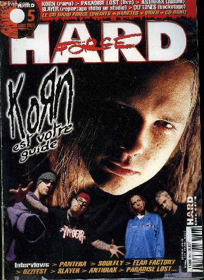 HARD FORCE N 36 - Interviews : Korn, Vision of disorder, Oomph !, Fear Factory, Anthrax, Crowbar, Pantera, Slayer, Burning heads, Paradise Lost, James Byrd's/Atlantic Rising, Iced Earth, Elend, Sentenced, Soulfly, Live : Pantera (Paris), Cradle of filth