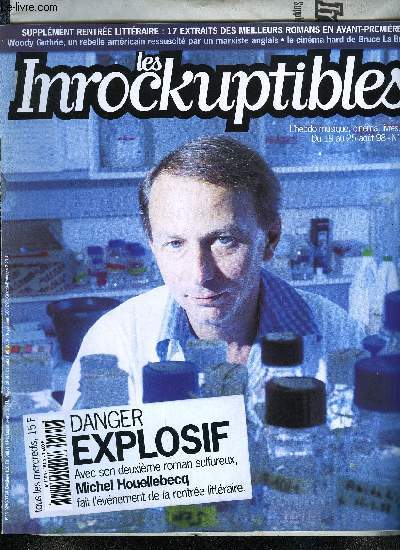 LES INROCKUPTIBLES N 161 - Avec son deuxime roman, Michel Houellebecq organise sa contre-rvolution sexuelle, Bruce La Bruce, cinaste underground, rconcilie cul et QI dans des films hors norme, Guitariste et pilier de Blur, Graham Coxon s'aventure