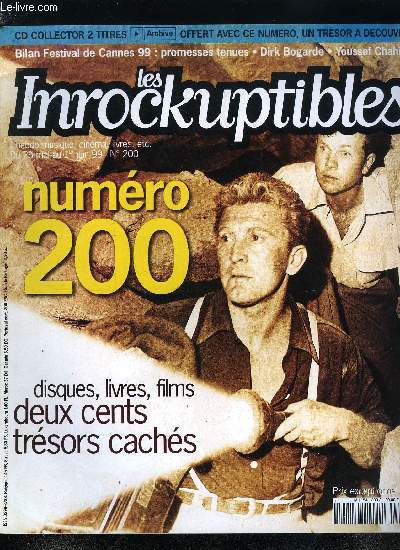 LES INROCKUPTIBLES N 200 - Triomphe cannois pour Youssef Chahine et l'autre, film au culot d'acier qui ose et russit tout, Les meilleurs extraits d'un entretien accord en 1990 aux Inrockuptibles par Dirk Bogarde : une splendide figure dcale du cinma