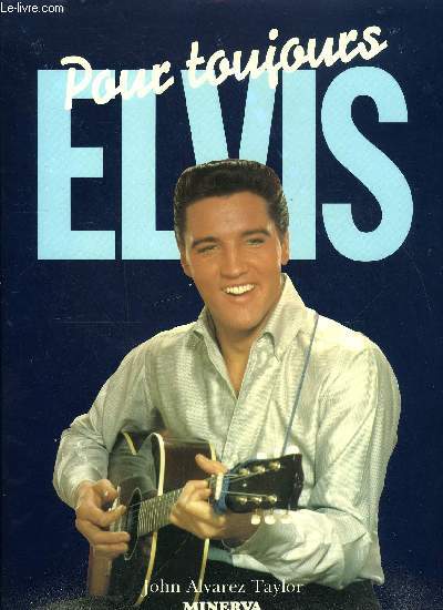 POUR TOUJOURS ELVIS