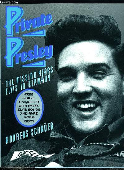 PRIVATE PRESLEY - THE MISSING YEARS - ELVIS IN GERMANY - CD NON INCLUS