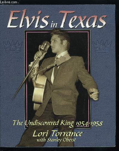 ELVIS IN TEXAS - THE UNDISCOVERED KING 1954-1958