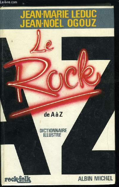 LE ROCK DE A A Z - DICTIONNAIRE ILLUSTRE