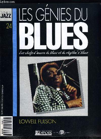 LES GENIES DU BLUES N 24 - Lowell Fulson, Le West Coast Blues, Percy Mayfield, Sa collaboration avec les frres Chess, qui a dur une dizaine d'annes, montre a l'vidence que Fulson a t, et demeure un authentique musicien de blues