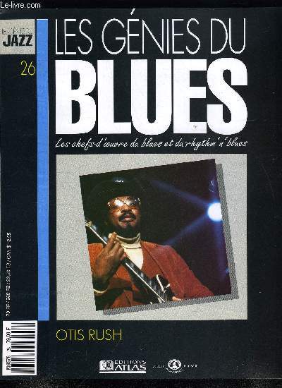 LES GENIES DU BLUES N 26 - Otis Rush, Cobra et le West Side Sound, L'Allman Brothers Band de Duane et Gregg Allman
