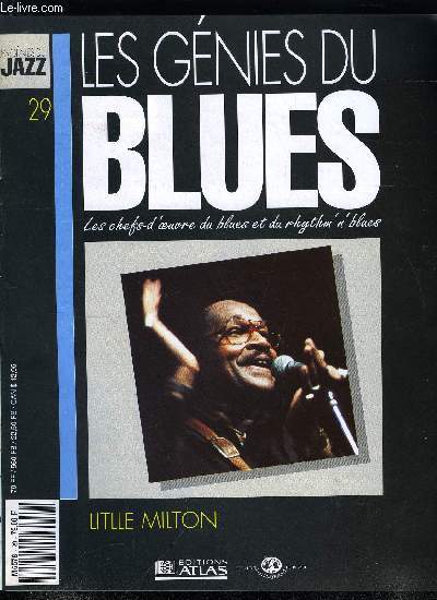 LES GENIES DU BLUES N 29 - Little Milton, Stax Records, The Home of the Memphis Sound, Aprs les enregistrements pour Sun Records et Meteor, deux labels de Memphis, little Milton se fixe a East Saint Louis, peu aprs, avec Bob Lyons il monte Bobbin