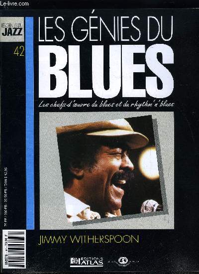 LES GENIES DU BLUES N 42 - Jimmy Witherspoon, 78 tours, juke boxes et radio, Charles Brown, L'album The Blues, The Whole Blues and Nothing but the Blues a prouv a ceux qui en doutaient encore que Spoon tait plus qu'un blues shouter
