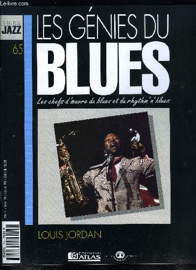 LES GENIES DU BLUES N 65 - Louis Jordan, L'Apollo, temple de la musique noire amricaine, Dans une Amrique largement marque par la sgrgation, Jordan a russi le double exploit de vendre des millions de disques et de s'imposer sur les crans