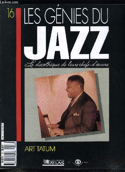 LES GENIES DU JAZZ N 16 - Art Tatum, Le ragtime, la troisime pierre angulaire du jazz, De Blind Lemon Jefferson a un gnie nomm Ray Charles