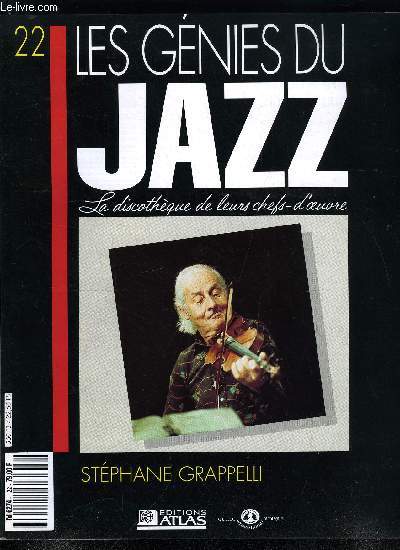 LES GENIES DU JAZZ N 22 - Stphane Grappelli, Lorsque Paris se laisse sduire par les rythmes du jazz, Menuhin et Peterson : les brves rencontres de Grappelli